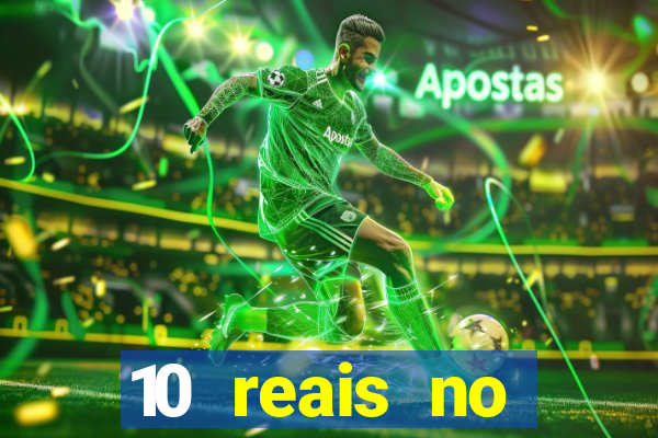 10 reais no cadastro cassino